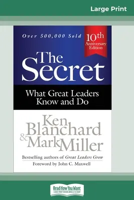 Le secret : ce que les grands leaders savent et font (troisième édition) (16pt Large Print Edition) - The Secret: What Great Leaders Know and Do (Third Edition) (16pt Large Print Edition)