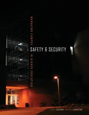 Gérer la sûreté et la sécurité des campus dans l'enseignement supérieur - Managing Campus Safety and Security in Higher Education