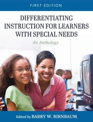 Différencier l'enseignement pour les apprenants ayant des besoins particuliers : Une anthologie - Differentiating Instruction for Learners with Special Needs: An Anthology
