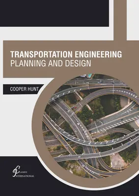 Ingénierie des transports : Planification et conception - Transportation Engineering: Planning and Design