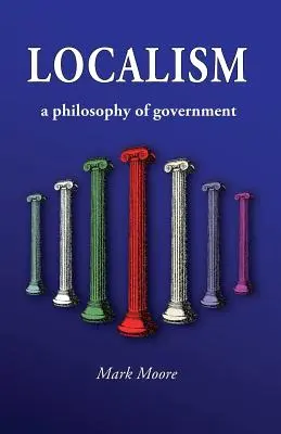 Localisme : Une philosophie de gouvernement - Localism: A Philosophy of Government