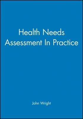 L'évaluation des besoins de santé en pratique - Health Needs Assessment in Practice