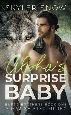 Le bébé surprise de l'Alpha : Un M/M Shifter MPREG - Alpha's Surprise Baby: A M/M Shifter MPREG