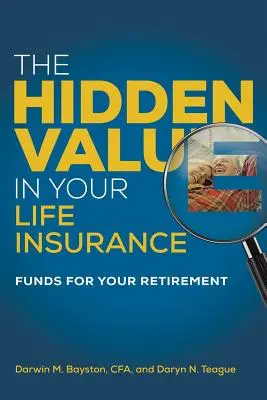 La valeur cachée de votre assurance-vie : Des fonds pour votre retraite - The Hidden Value in Your Life Insurance: Funds for your Retirement