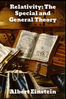 La relativité : La théorie spéciale et la théorie générale - Relativity: The Special and General Theory