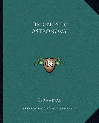 L'astronomie pronostique - Prognostic Astronomy