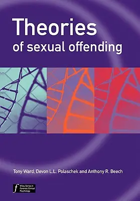 Théories de la délinquance sexuelle - Theories of Sexual Offending