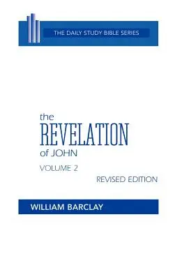 L'Apocalypse de Jean : Volume 2 (Chapitres 6 à 22) - The Revelation of John: Volume 2 (Chapters 6 to 22)