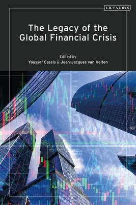 L'héritage de la crise financière mondiale - The Legacy of the Global Financial Crisis