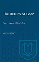 Le retour d'Eden : Cinq essais sur les épopées de Milton - The Return of Eden: Five Essays on Milton's Epics