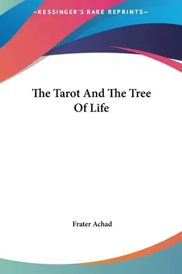 Le Tarot et l'Arbre de Vie - The Tarot And The Tree Of Life