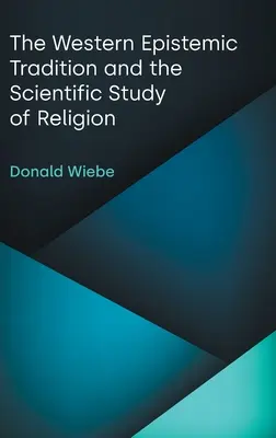 La tradition épistémique occidentale et l'étude scientifique de la religion - The Western Epistemic Tradition and the Scientific Study of Religion