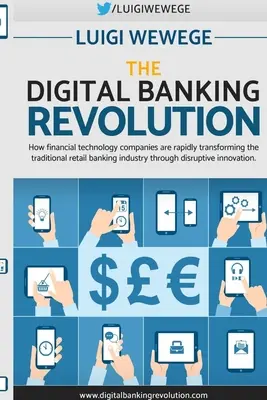 La révolution bancaire numérique - The Digital Banking Revolution