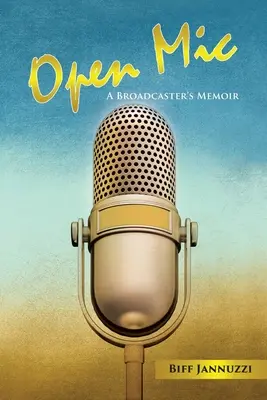 Open Mic : Les mémoires d'un radiodiffuseur - Open Mic: A Broadcaster's Memoir