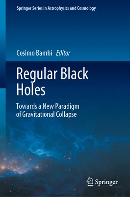 Trous noirs ordinaires : Vers un nouveau paradigme de l'effondrement gravitationnel - Regular Black Holes: Towards a New Paradigm of Gravitational Collapse