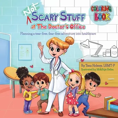 (NOT) Scary Stuff at the Doctor's Office - Companion Coloring Book (en anglais) - (NOT) Scary Stuff at the Doctor's Office- Companion Coloring Book