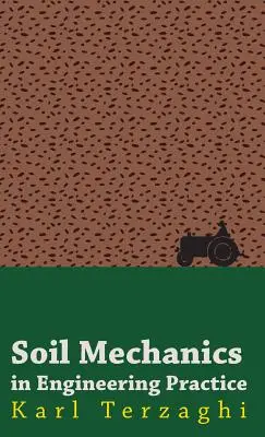 La mécanique des sols dans la pratique de l'ingénierie - Soil Mechanics in Engineering Practice