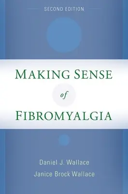 Donner un sens à la fibromyalgie - Making Sense of Fibromyalgia