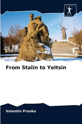 De Staline à Eltsine - From Stalin to Yeltsin