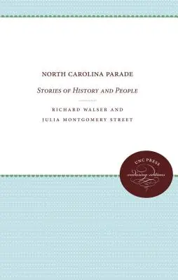 North Carolina Parade : histoires de l'histoire et des gens - North Carolina Parade: Stories of History and People