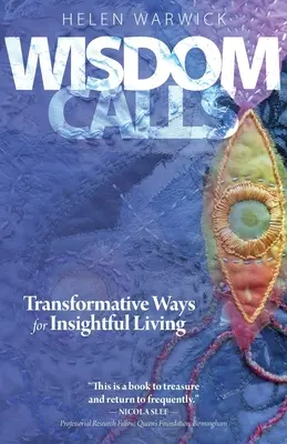 Les appels de la sagesse : Les voies de la transformation pour une vie pleine de perspicacité - Wisdom Calls: Transformative Ways for Insightful Living