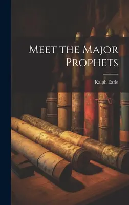 Rencontre avec les principaux prophètes - Meet the Major Prophets