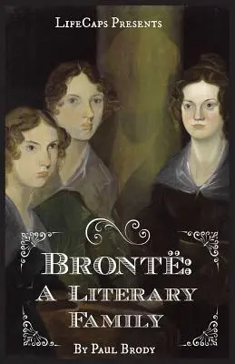 Bront : Une biographie de la famille littéraire - Bront: A Biography of the Literary Family