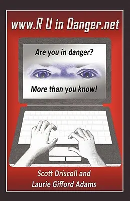 www. R U in Danger.net : Êtes-vous en danger ? Plus que vous ne le pensez ! - www. R U in Danger.net: Are you in danger? More than you know!