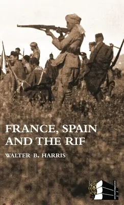 FRANCE, ESPAGNE ET LE RIF (Guerre du Rif, également appelée Seconde Guerre du Maroc 1922-26) - FRANCE, SPAIN AND THE RIF(Rif War, also called the Second Moroccan War 1922-26)