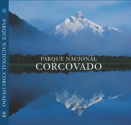 Parque Nacional Corcovado : Le joyau de la nature sauvage du Chili - Parque Nacional Corcovado: Chile's Wilderness Jewel