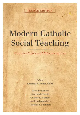 Enseignement social catholique moderne : commentaires et interprétations, deuxième édition - Modern Catholic Social Teaching: Commentaries and Interpretations, Second Edition