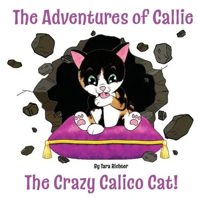 Callie : le chat calicot fou - Callie: The Crazy Calico Cat