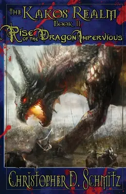 Le royaume de Kakos : L'ascension du dragon imperméable - The Kakos Realm: Rise of the Dragon Impervious