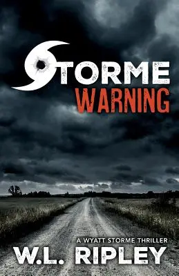 Storme Warning : Un thriller de Wyatt Storme - Storme Warning: A Wyatt Storme Thriller