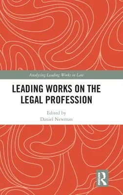 Ouvrages de référence sur la profession juridique - Leading Works on the Legal Profession