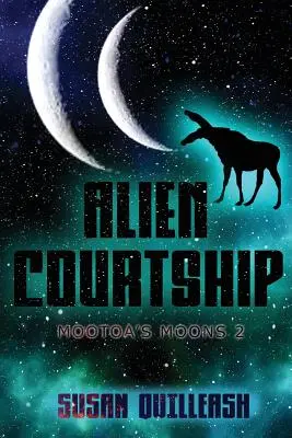 Courtisans étrangers : Les lunes de Mootoa 2 - Alien Courtship: Mootoa's Moons 2