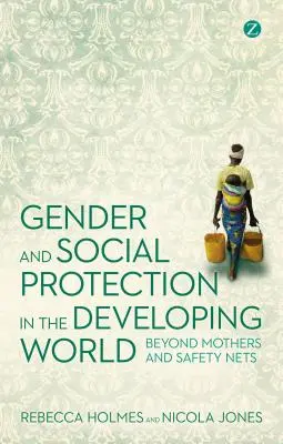 Genre et protection sociale dans le monde en développement - Gender and Social Protection in the Developing World