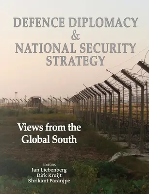 Diplomatie de défense et stratégie de sécurité nationale : Points de vue du Sud global - Defence Diplomacy and National Security Strategy: Views from the Global South