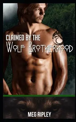 Réclamé par la confrérie des loups - Claimed By The Wolf Brotherhood