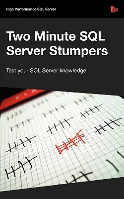 Deux minutes d'énigmes sur le serveur SQL - Two Minute SQL Server Stumpers