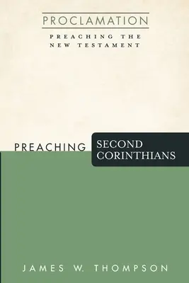 Prêcher la deuxième épître aux Corinthiens - Preaching Second Corinthians