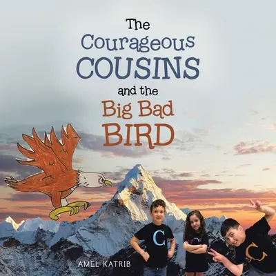 Les cousins courageux et le grand méchant oiseau - The Courageous Cousins and the Big Bad Bird