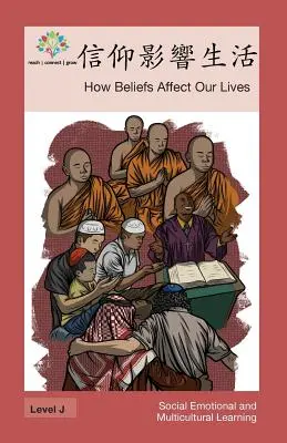 Comment les croyances affectent notre vie : Comment les croyances affectent notre vie - 信仰影響生活: How Beliefs Affect Our Lives