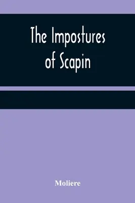 Les Impostures de Scapin - The Impostures of Scapin