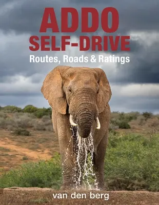 Addo Self-Drive : Routes, Roads & Ratings - Addo Self-Drive: Routes, Roads & Ratings