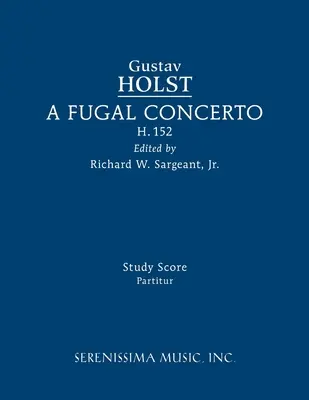 Concerto fugué, H.152 : Partition d'étude - A Fugal Concerto, H.152: Study score