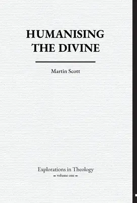 Humaniser le divin - Humanising The Divine