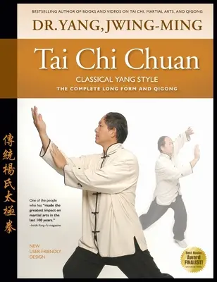 Tai Chi Chuan Style Yang Classique : La forme complète, le Qigong - Tai Chi Chuan Classical Yang Style: The Complete Form Qigong