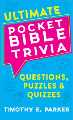 Ultimate Pocket Bible Trivia : Questions, Puzzles et Quiz - Ultimate Pocket Bible Trivia: Questions, Puzzles & Quizzes