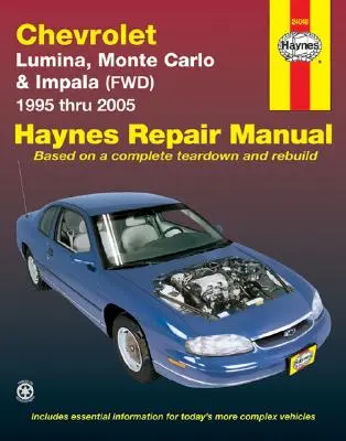 Chevrolet Lumina, Monte Carlo & Impala (Fwd) 1995 Thru 2005 Haynes Repair Manual (en anglais) - Chevrolet Lumina, Monte Carlo & Impala (Fwd) 1995 Thru 2005 Haynes Repair Manual